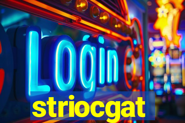 striocgat