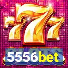 5556bet