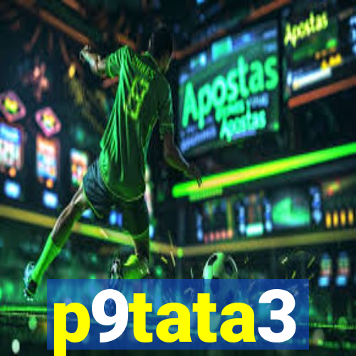 p9tata3