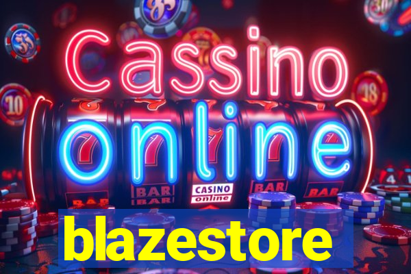 blazestore