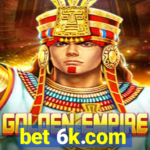 bet 6k.com