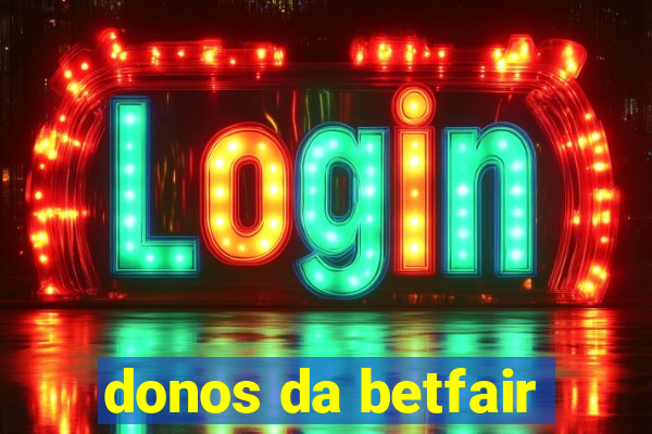 donos da betfair