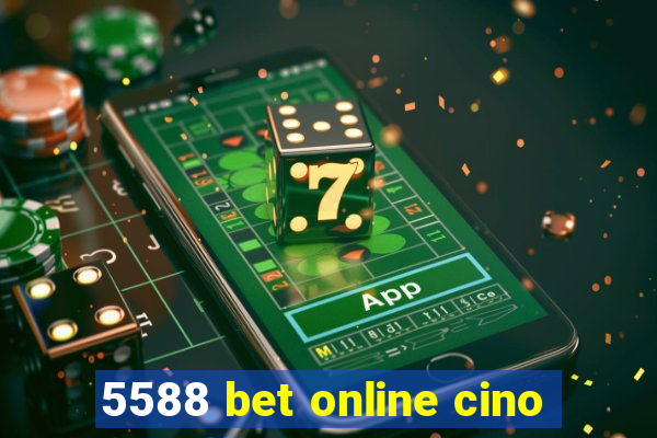 5588 bet online cino