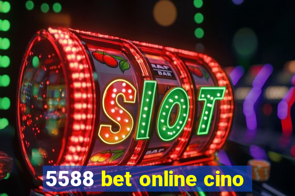 5588 bet online cino