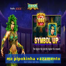 mc pipokinha vazamento