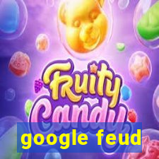 google feud