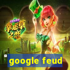 google feud