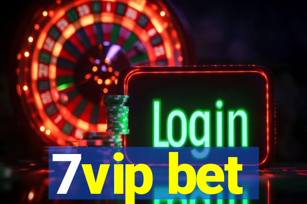 7vip bet