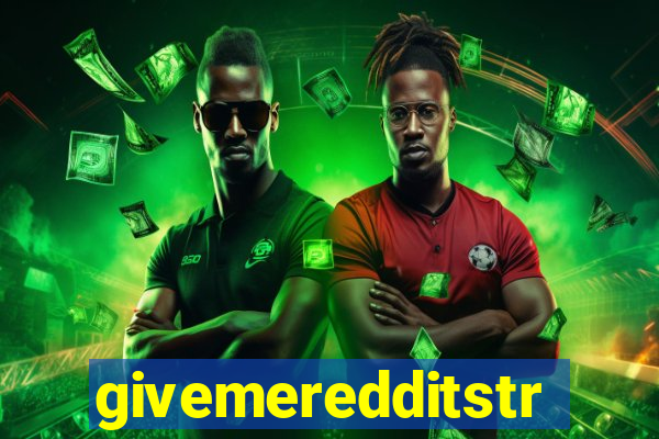 givemeredditstream