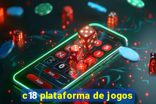 c18 plataforma de jogos