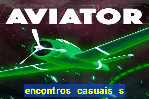 encontros casuais s o paulo