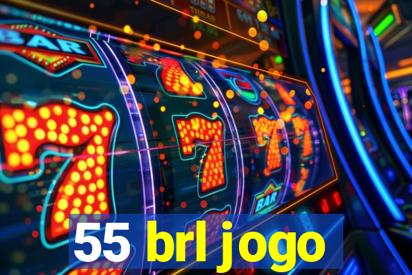 55 brl jogo