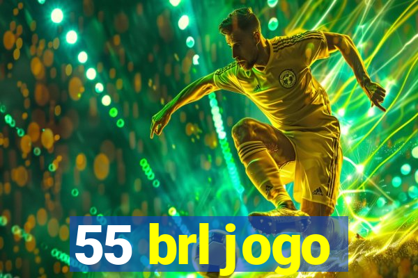 55 brl jogo