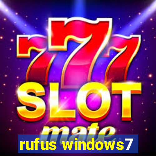 rufus windows7