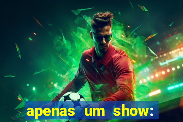apenas um show: pancadaria 2