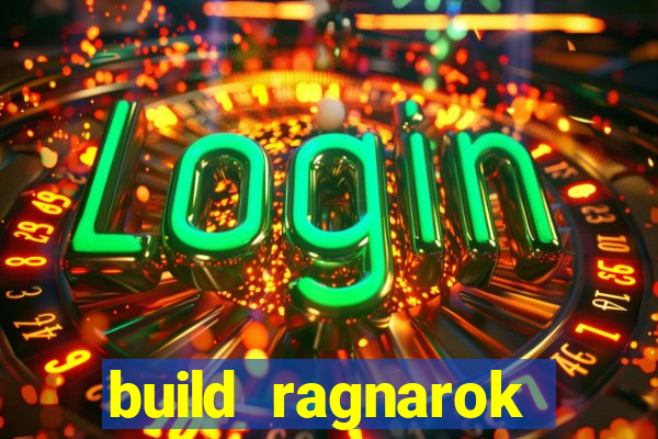 build ragnarok history reborn 1x