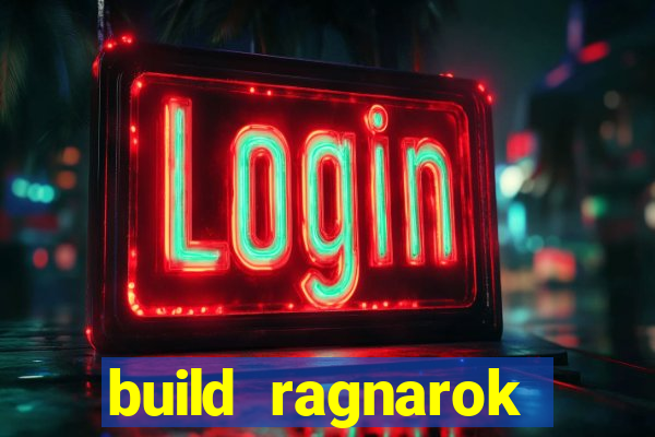 build ragnarok history reborn 1x
