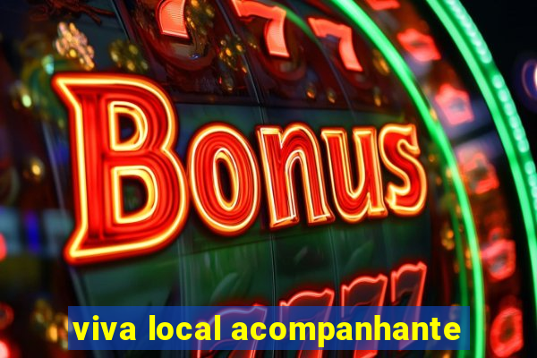 viva local acompanhante