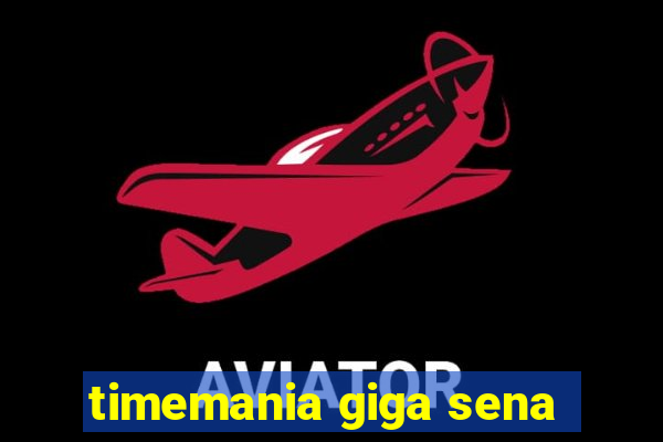 timemania giga sena