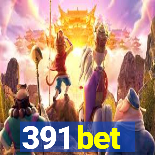 391 bet
