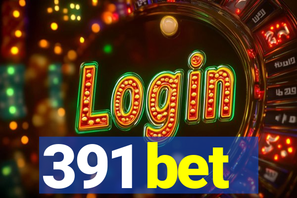 391 bet