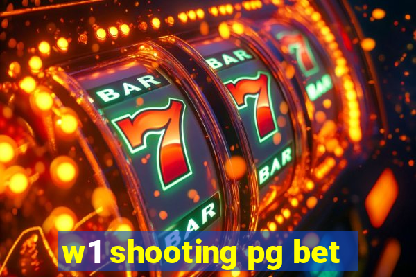 w1 shooting pg bet
