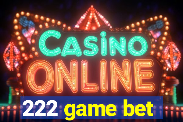 222 game bet