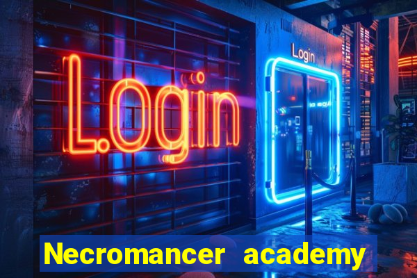 Necromancer academy and the genius summoner 63
