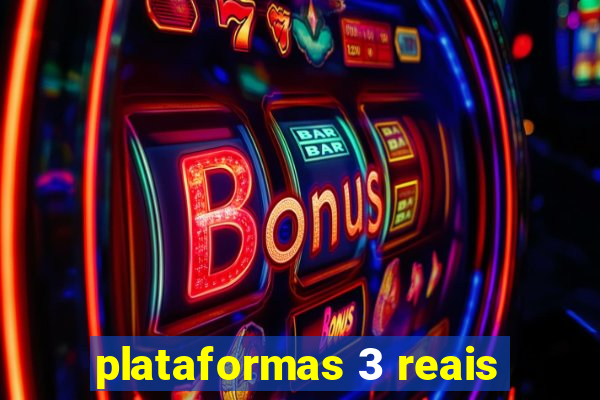 plataformas 3 reais