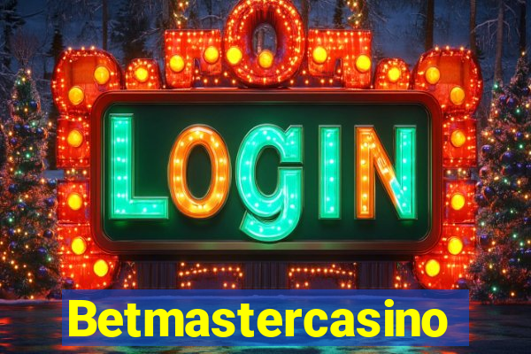 Betmastercasino