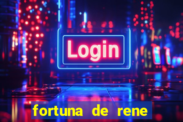fortuna de rene terra nova