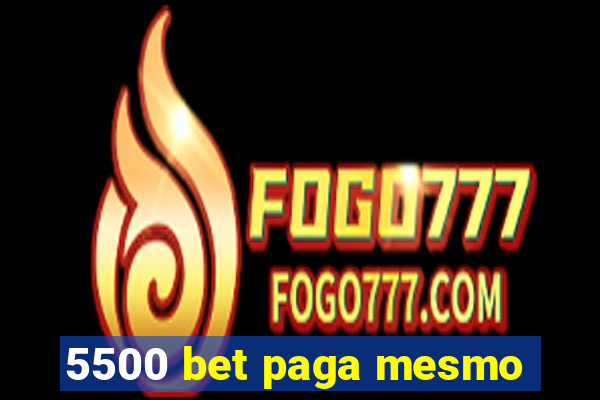 5500 bet paga mesmo