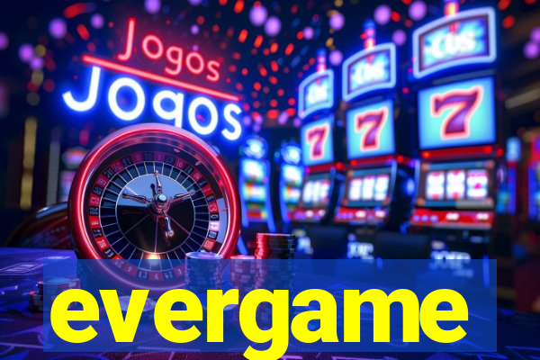 evergame