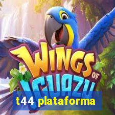 t44 plataforma