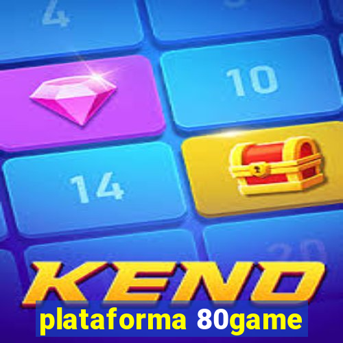 plataforma 80game