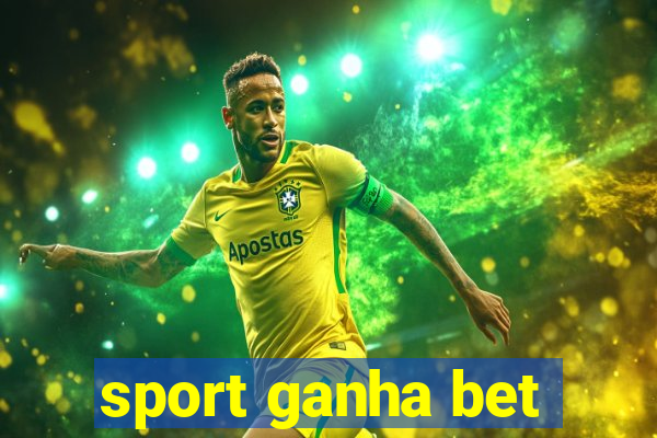 sport ganha bet