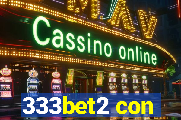 333bet2 con