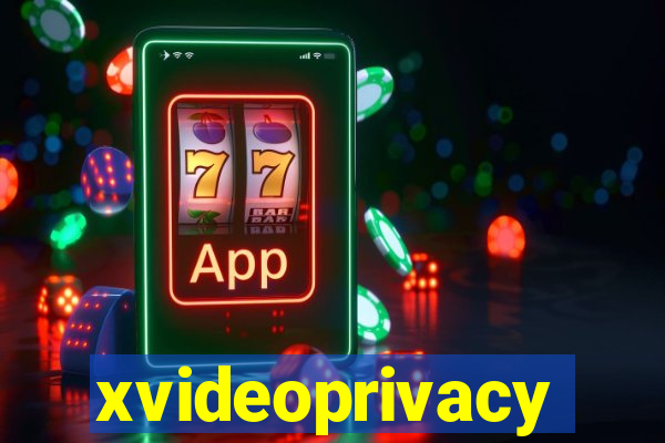 xvideoprivacy