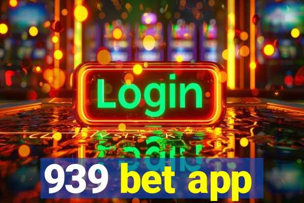 939 bet app