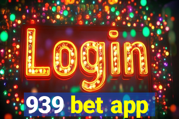 939 bet app