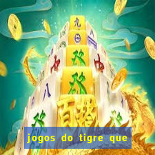 jogos do tigre que dao bonus no cadastro