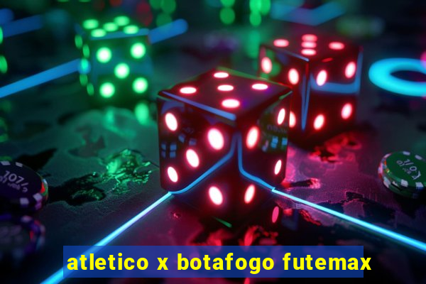 atletico x botafogo futemax