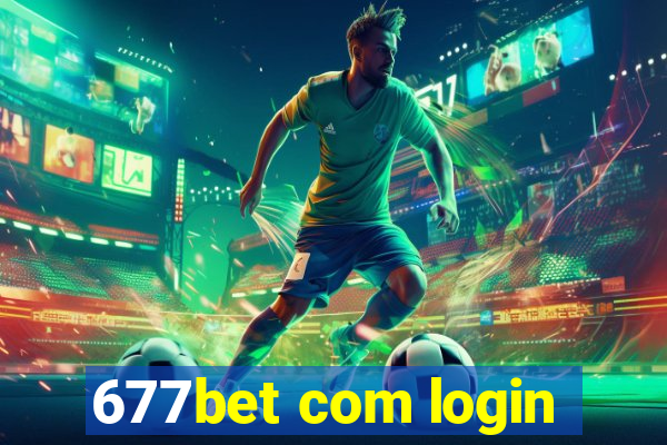 677bet com login