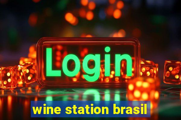 wine station brasil