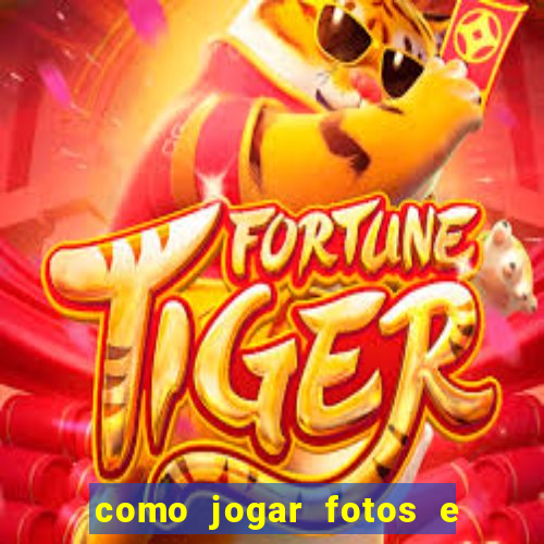 como jogar fotos e videos na nuvem