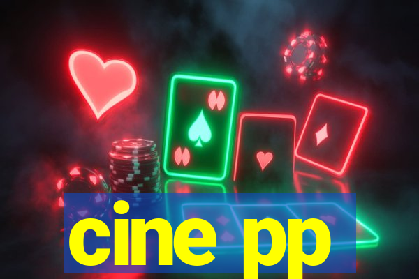 cine pp