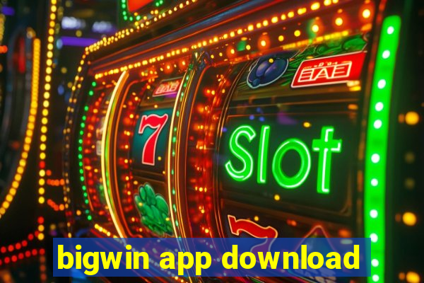 bigwin app download