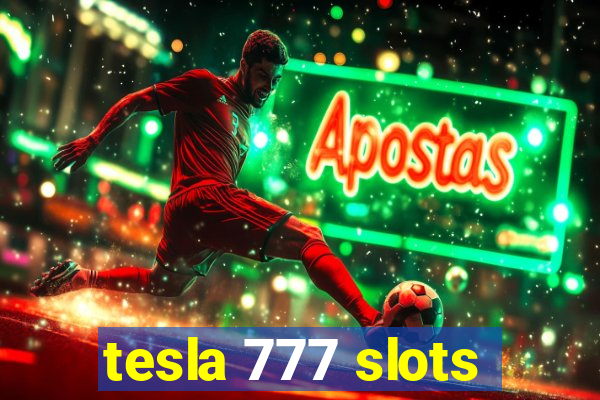 tesla 777 slots