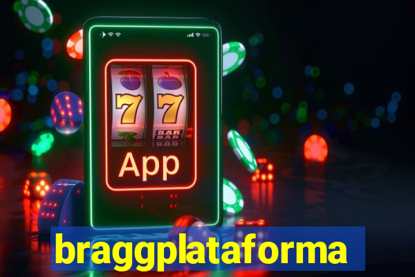 braggplataforma