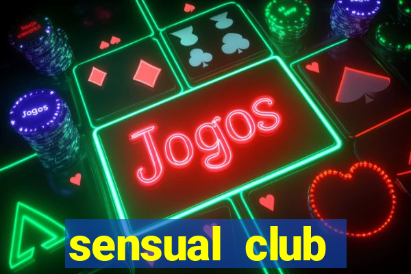 sensual club esporte interativo
